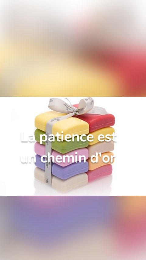 La patience est un chemin d'or